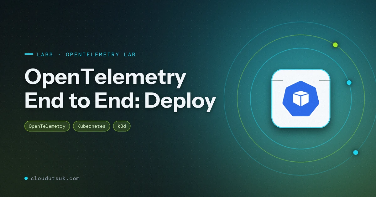 OpenTelemetry End to End: Deploy - Labs hero image